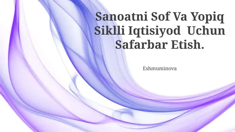 Sanoatni Sof Va Yopiq Siklli Iqtisiyod 1