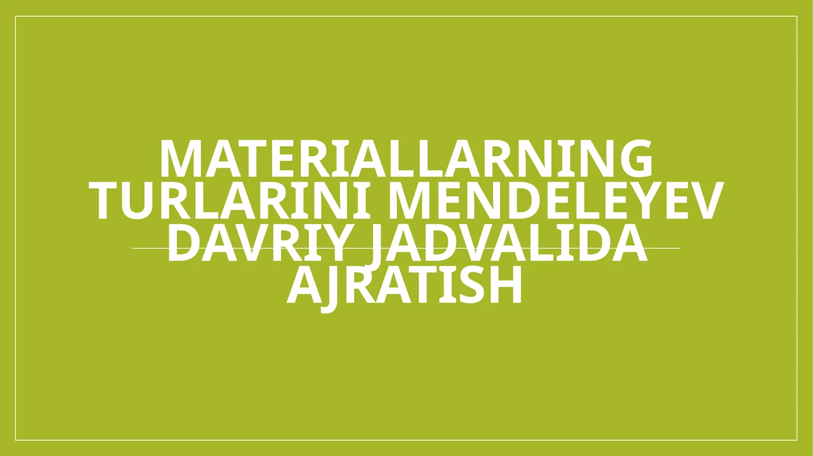 Materiallarning turlarini Mendeleyev davriy jadvalida ajratish 1