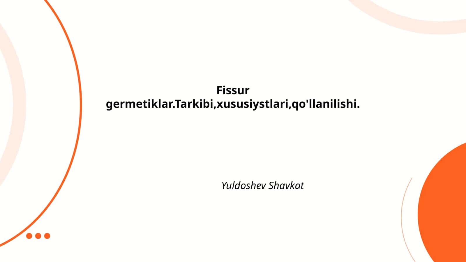 Fissur germetiklar.Tarkibi,xususiystlari,qo'llanilishi 1