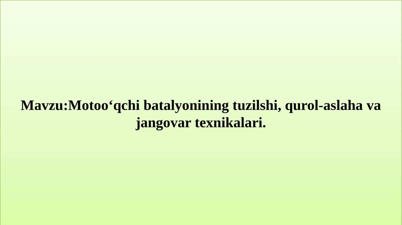 Motoo‘qchi batalyonining tuzilshi, qurol-aslaha va jangovar texnikalari 1