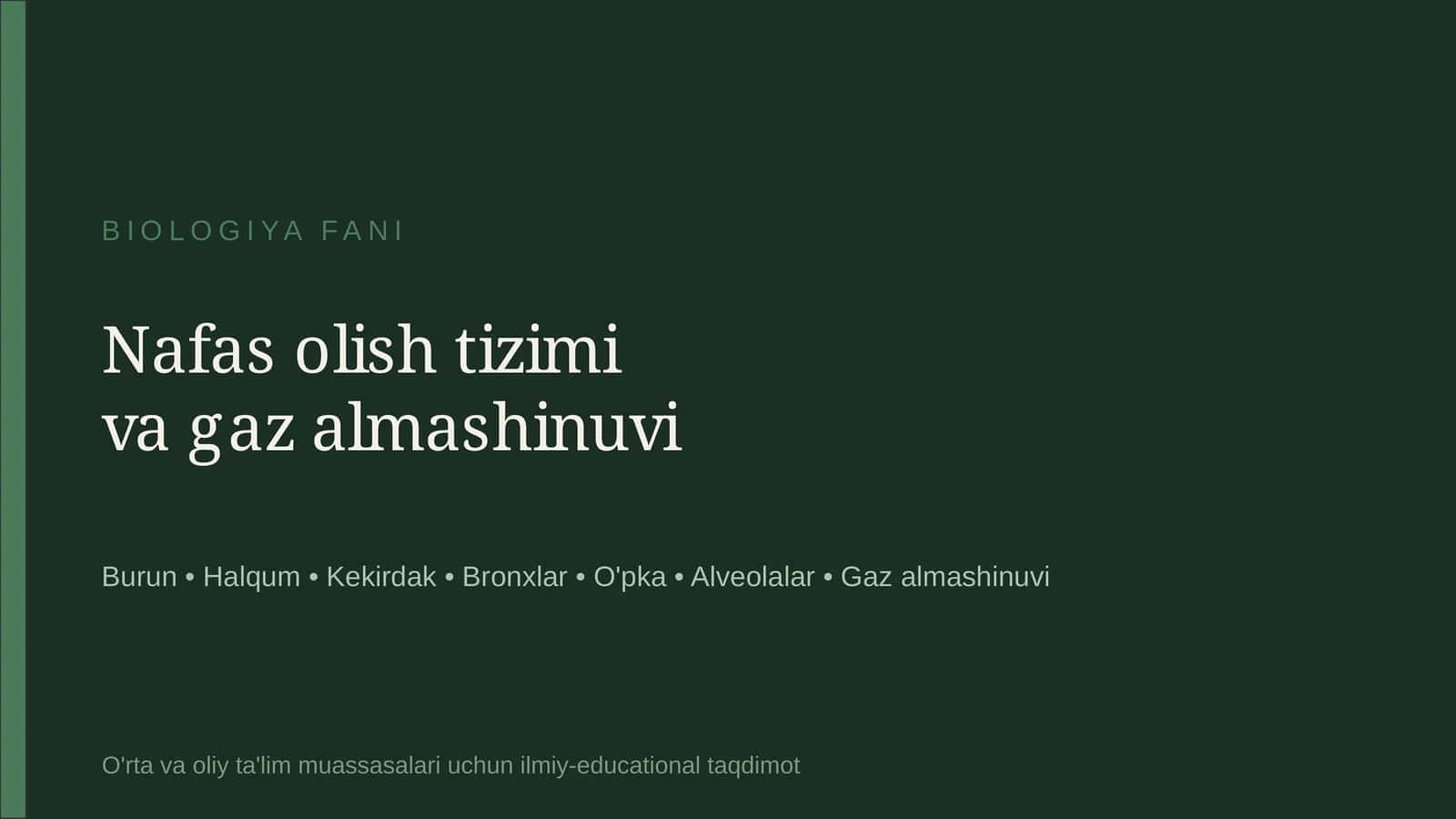 BIOLOGIYA FANI Nafas olish tizimi va gaz almashinuvi 1