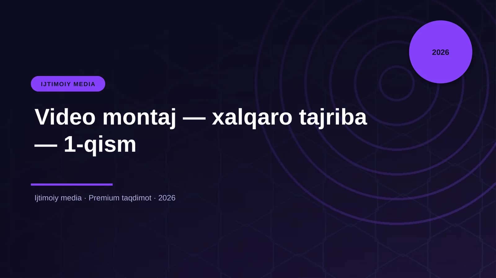 Video montaj — xalqaro tajriba — 1-qism 1