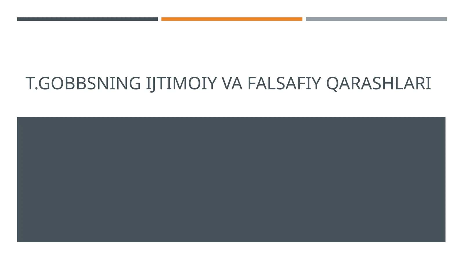 T.GOBBSNING IJTIMOIY VA FALSAFIY QARASHLARI 1