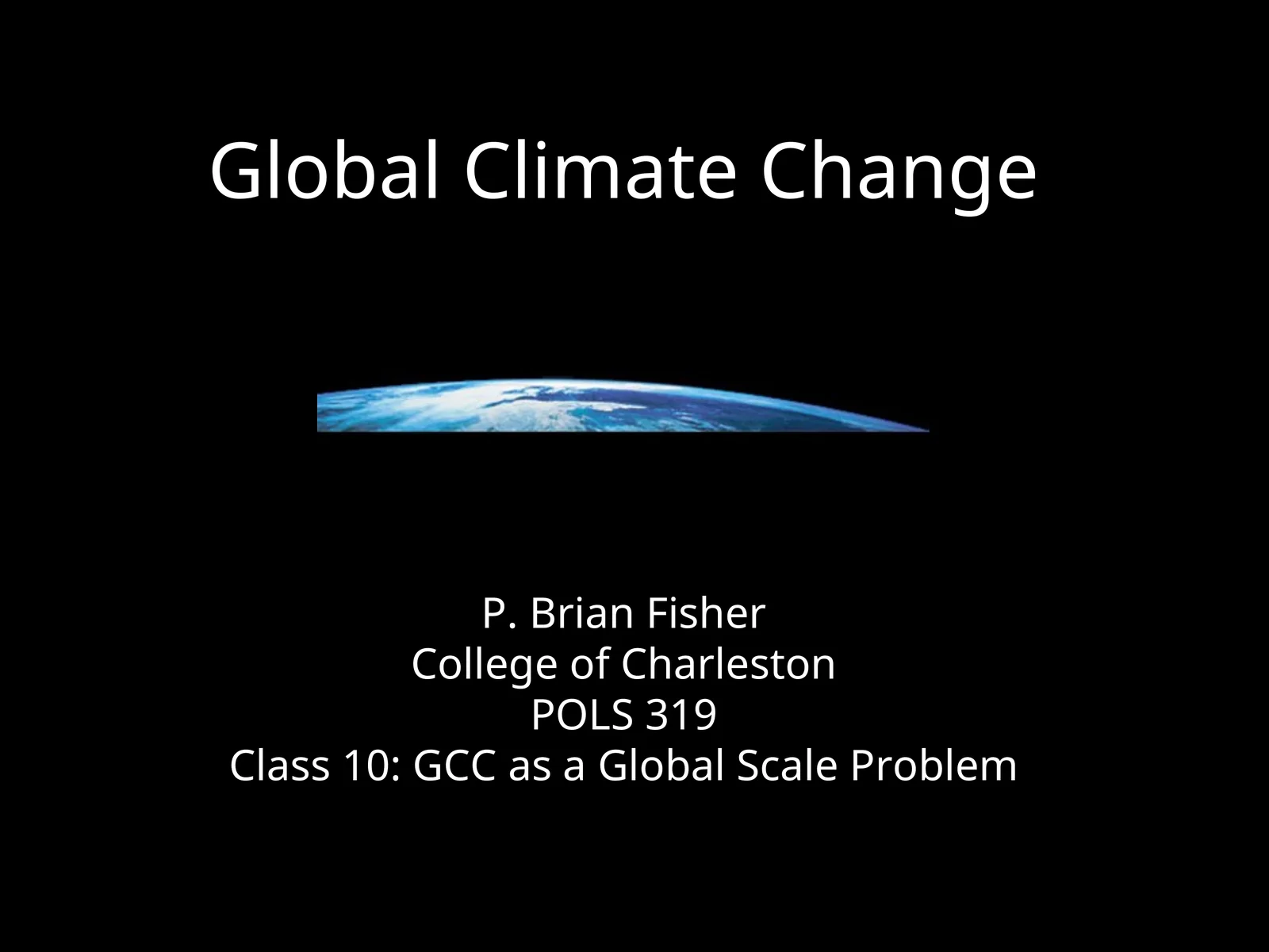 Global Climate Change: GCC as a Global Scale Problem 1