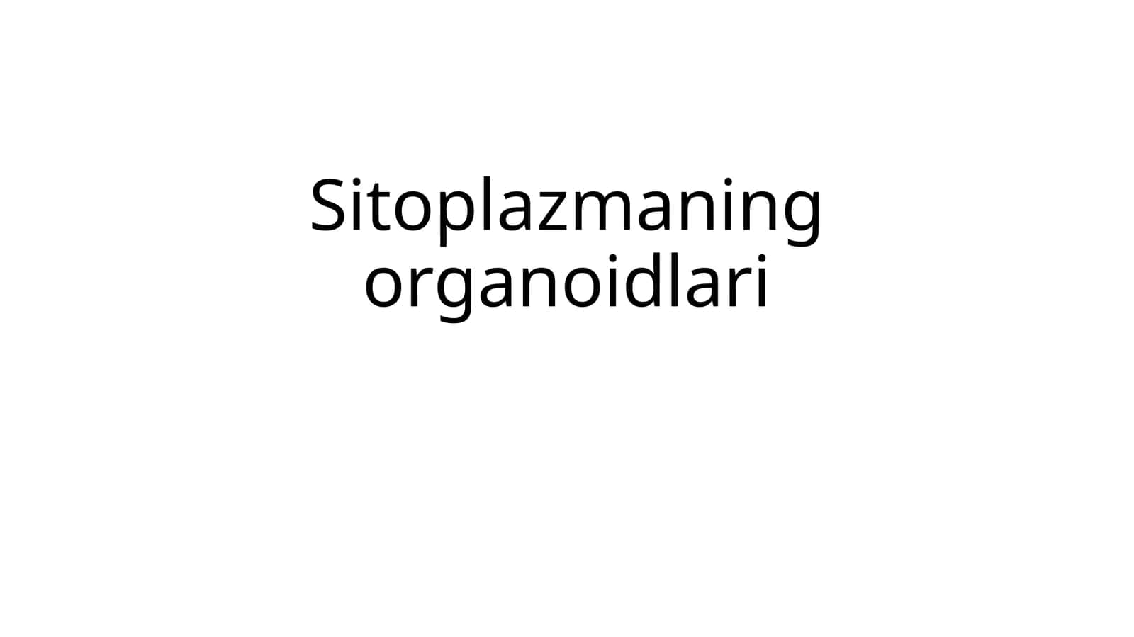 Sitoplazmaning organoidlari 1