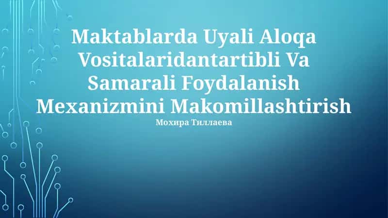 Maktablarda Uyali Aloqa Vositalaridantartibli Va Samarali Foydalanish Mexanizmini Makomillashtirish 1