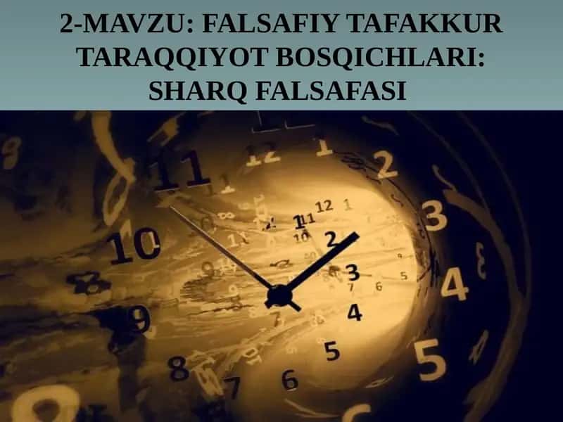 FALSAFIY TAFAKKUR TARAQQIYOT BOSQICHLARI: SHARQ FALSAFASI 1
