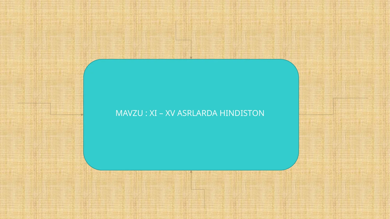 XI– XV ASRLARDA HINDISTON 1