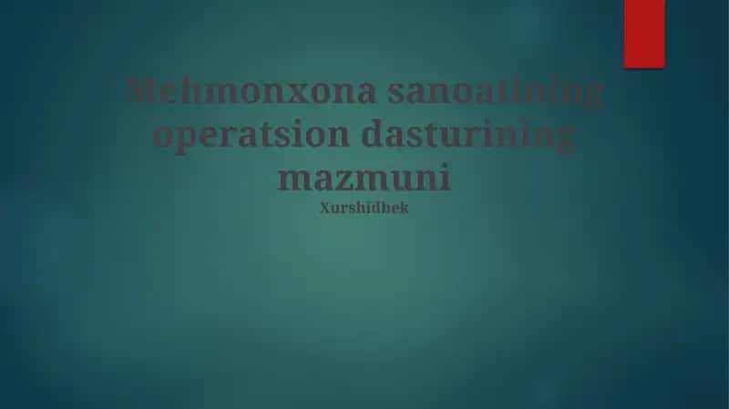Mehmonxona sanoatining operatsion dasturining mazmuni 1