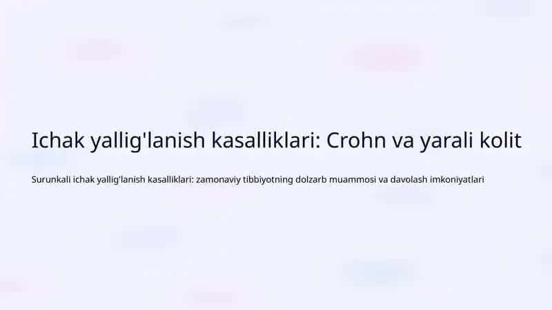 Ichak yallig'lanish kasalliklari: Crohn va yarali kolit 1