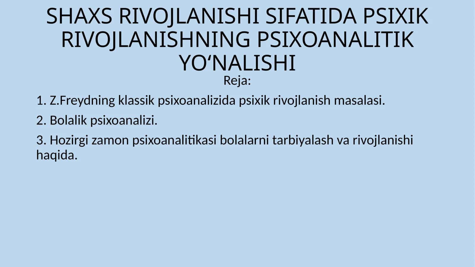 SHAXS RIVOJLANISHI SIFATIDA PSIXIK RIVOJLANISHNING PSIXOANALITIK YO‘NALISHI 1
