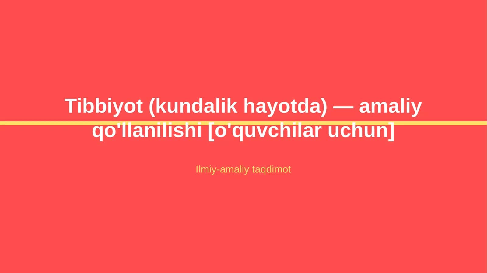 Tibbiyot (kundalik hayotda) — amaliy qo'llanilishi [o'quvchilar uchun] 1