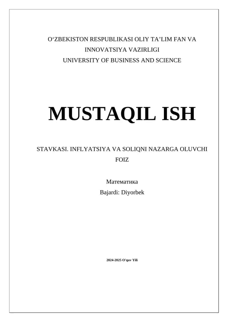 MUSTAQIL ISH STAVKASI. INFLYATSIYA VA SOLIQNI NAZARGA OLUVCHI FOIZ 1