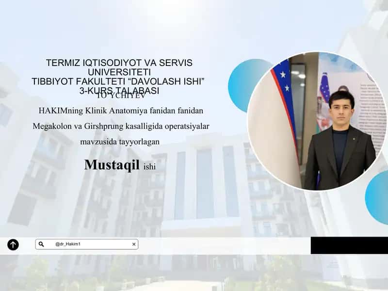 Megakolon va Girshprung kasalligida operatsiyalar mavzusida tayyorlagan Mustaqilishi 1