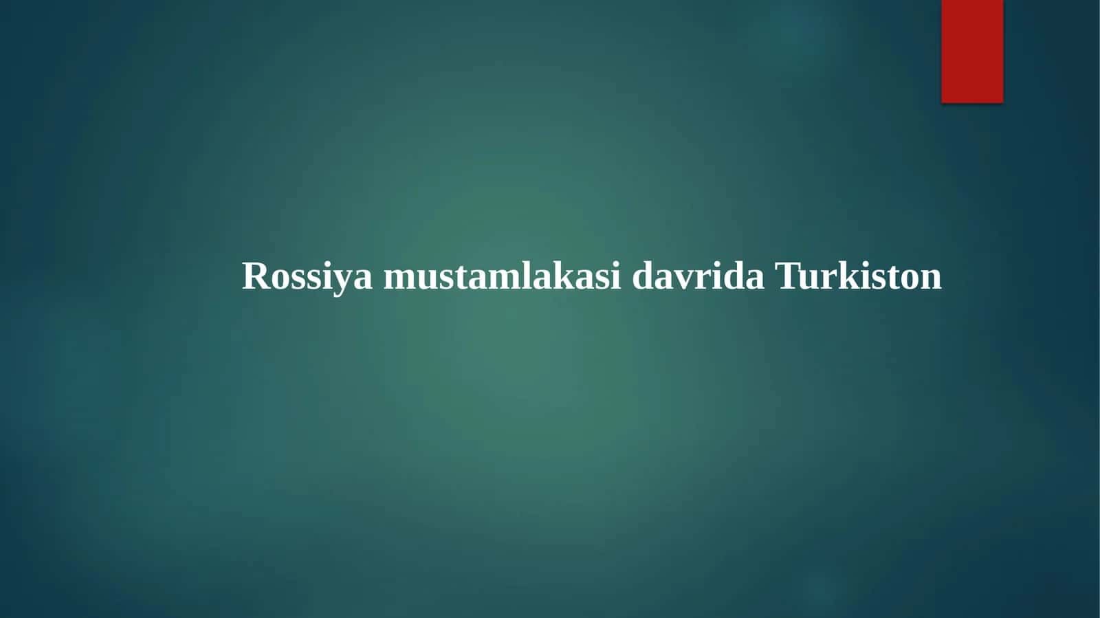 Rossiya mustamlakasi davrida Turkiston 1