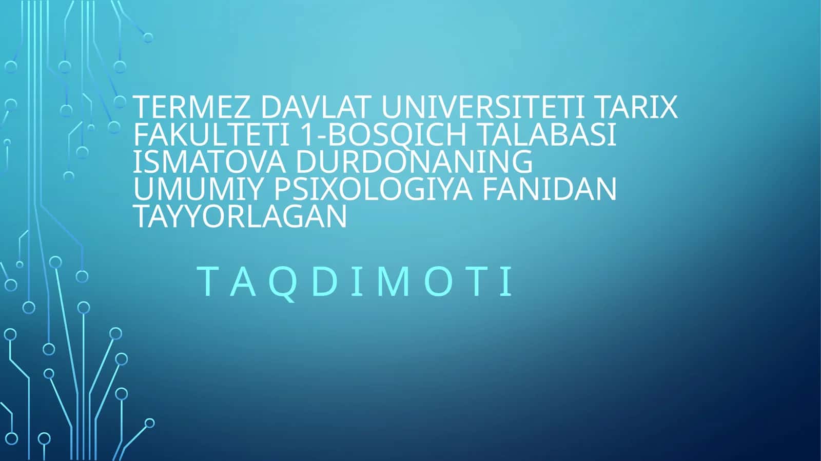 Talaba Ismatova Durdonaning Umumiy Psixologiya fanidan tayyorlagan 1