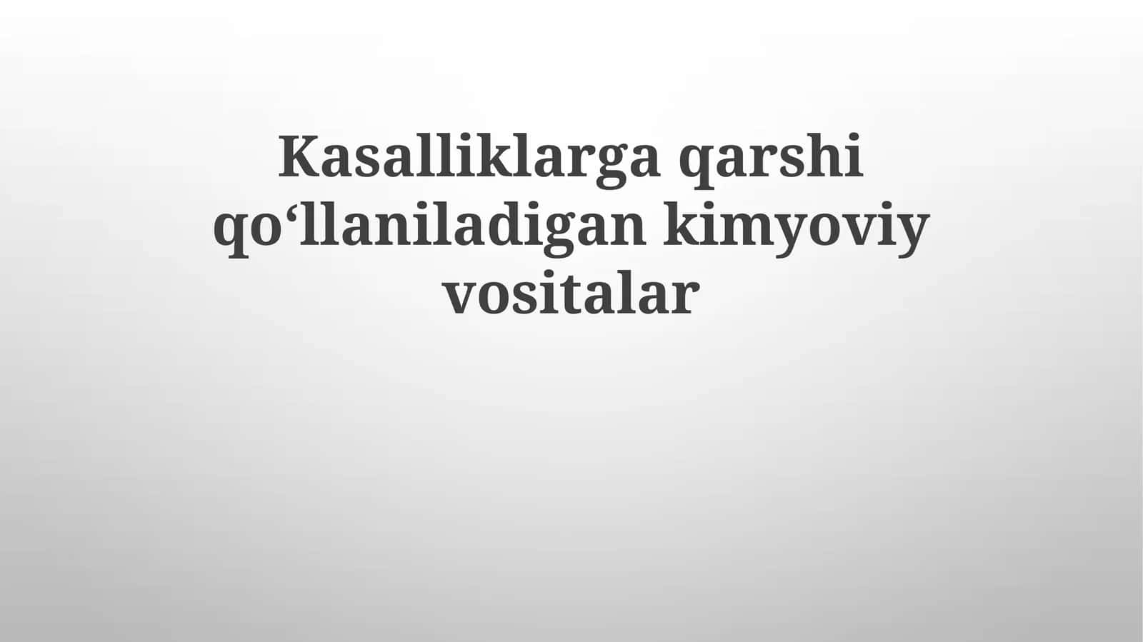 Kasalliklarga qarshi qoʻllaniladigan kimyoviy vositalar 1