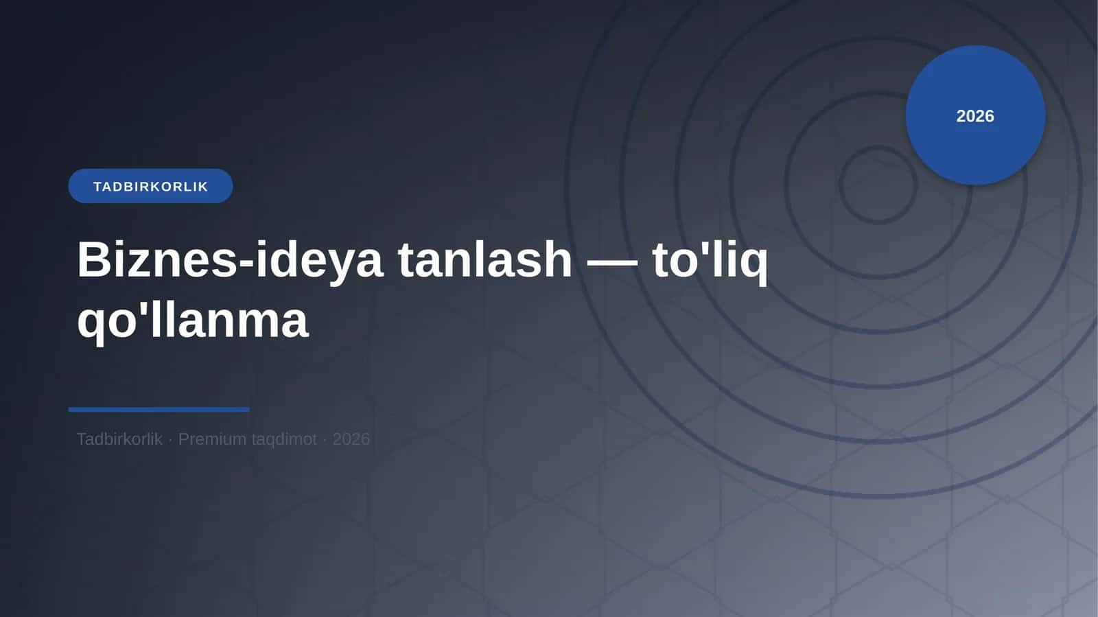 Biznes-ideya tanlash — to'liq qo'llanma 1