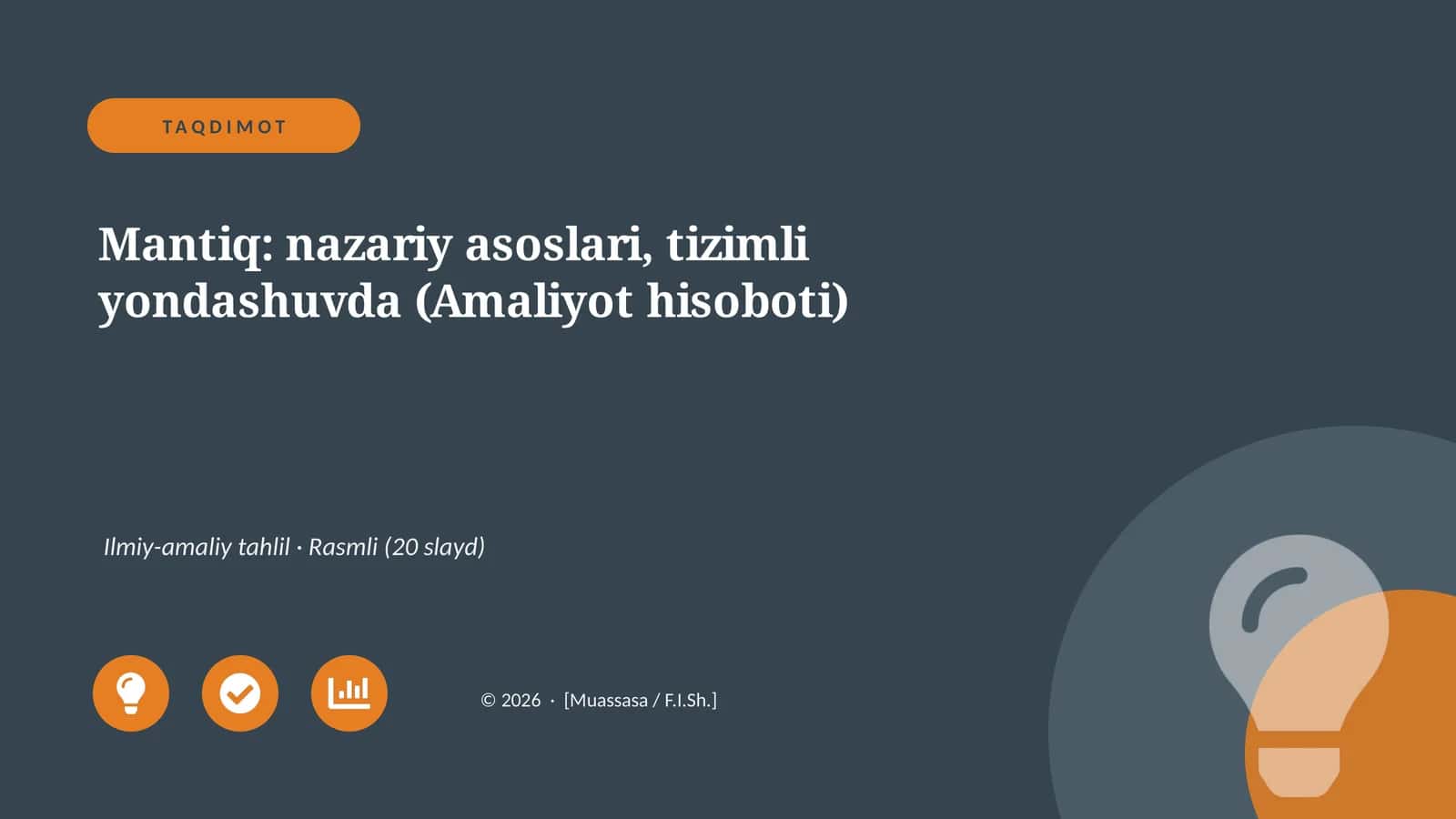 Mantiq: nazariy asoslari, tizimli yondashuvda (Amaliyot hisoboti) 1