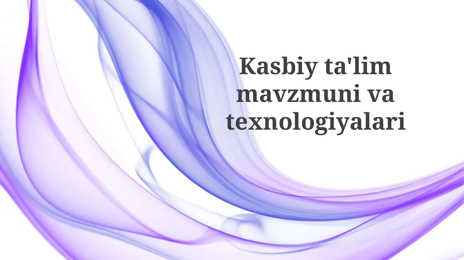 Kasb-hunar ta'limi: Mazmun va Zamonaviy Texnologiyalar 1