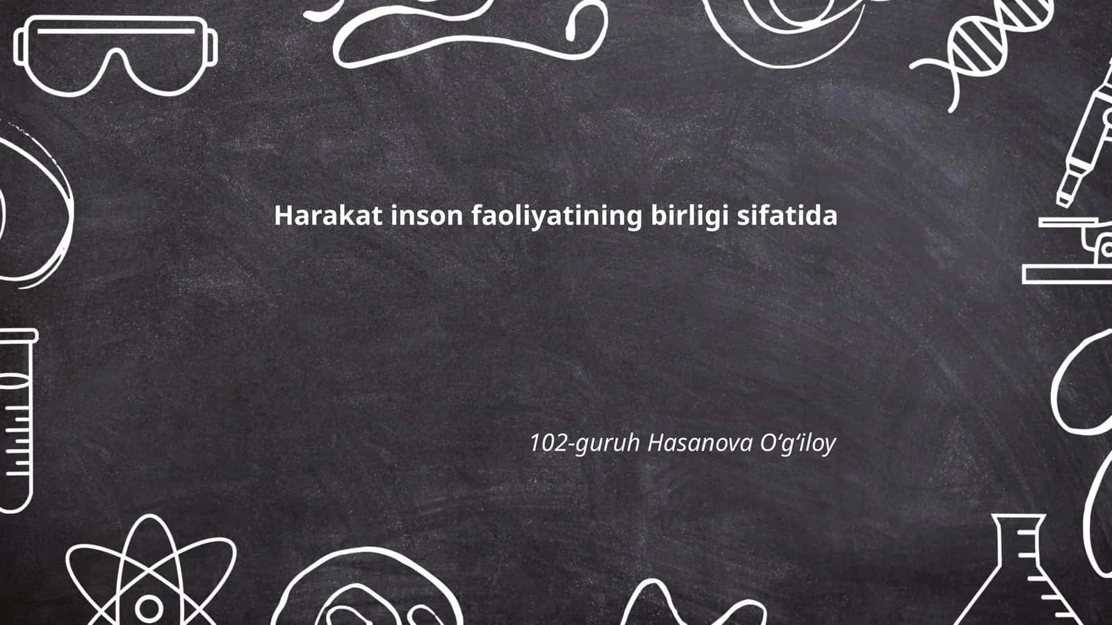 Harakat inson faoliyatining birligi sifatida 1