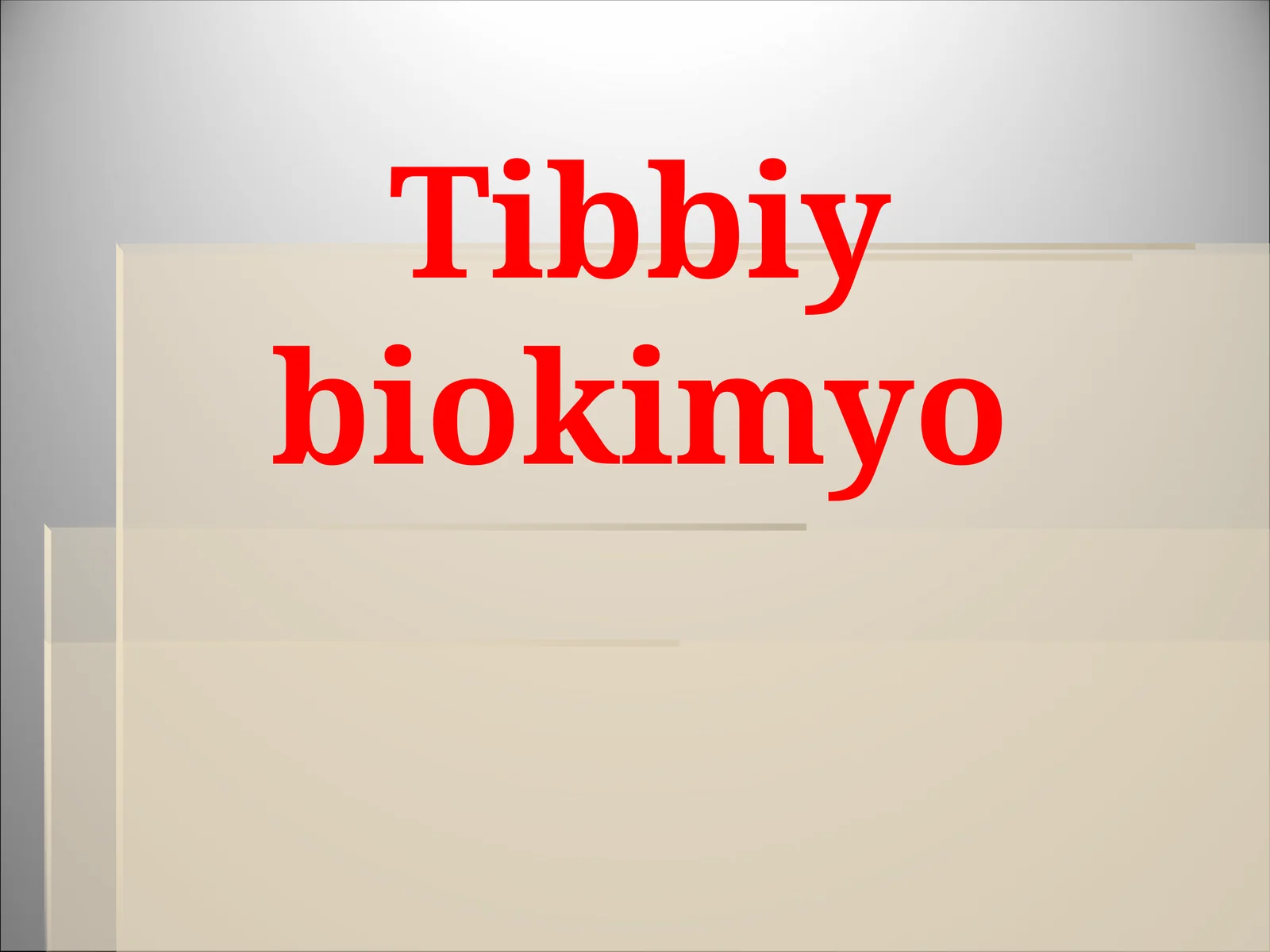 Tibbiy biokimyo 1
