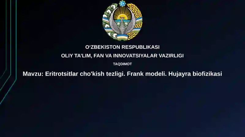Eritrotsitlar cho'kish tezligi. Frank modeli. Hujayrabiofizikasi