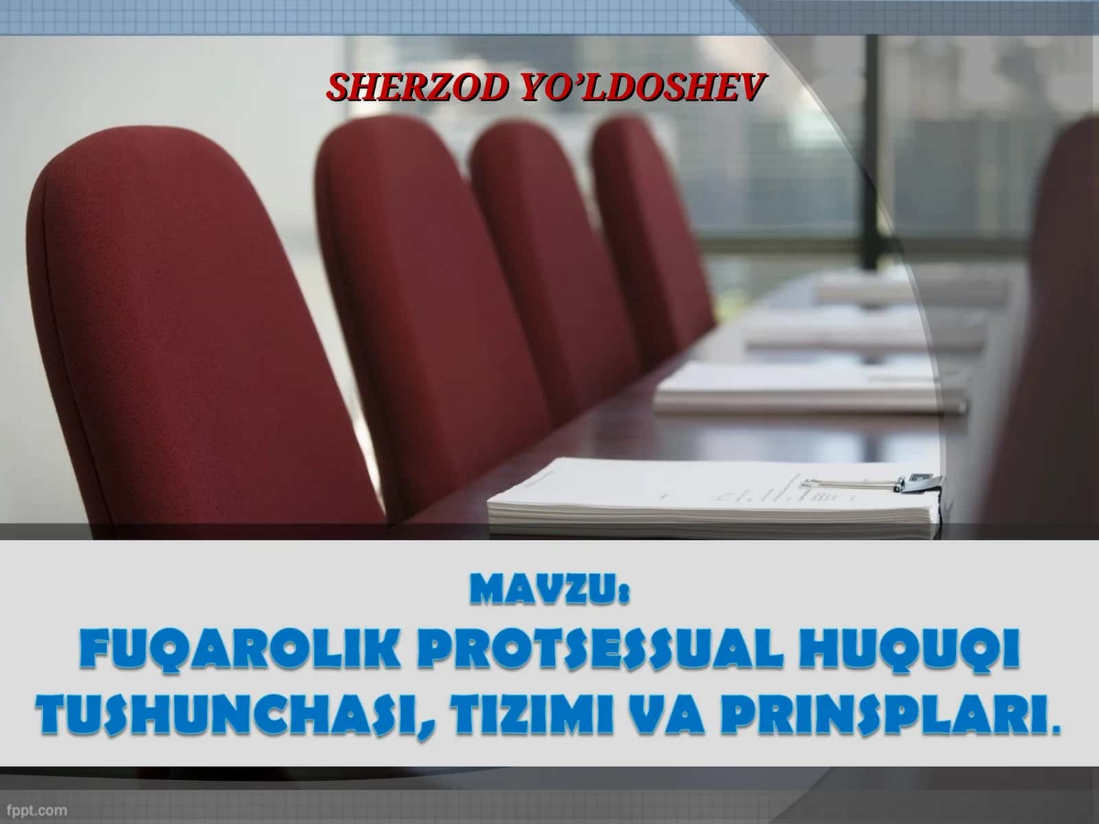 Fuqarolik protsessual huquqi tushunchasi, tizimi va prinsplari 1