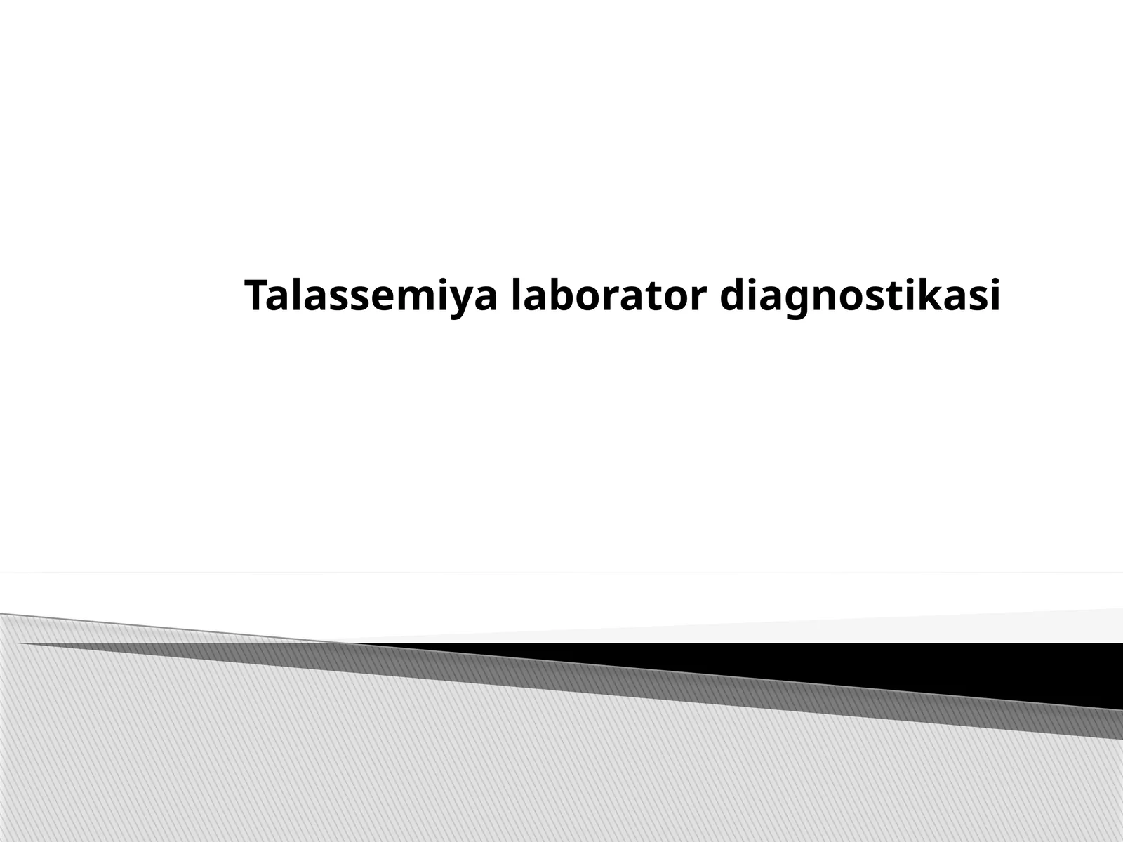 Talassemiya laborator diagnostikasi 1