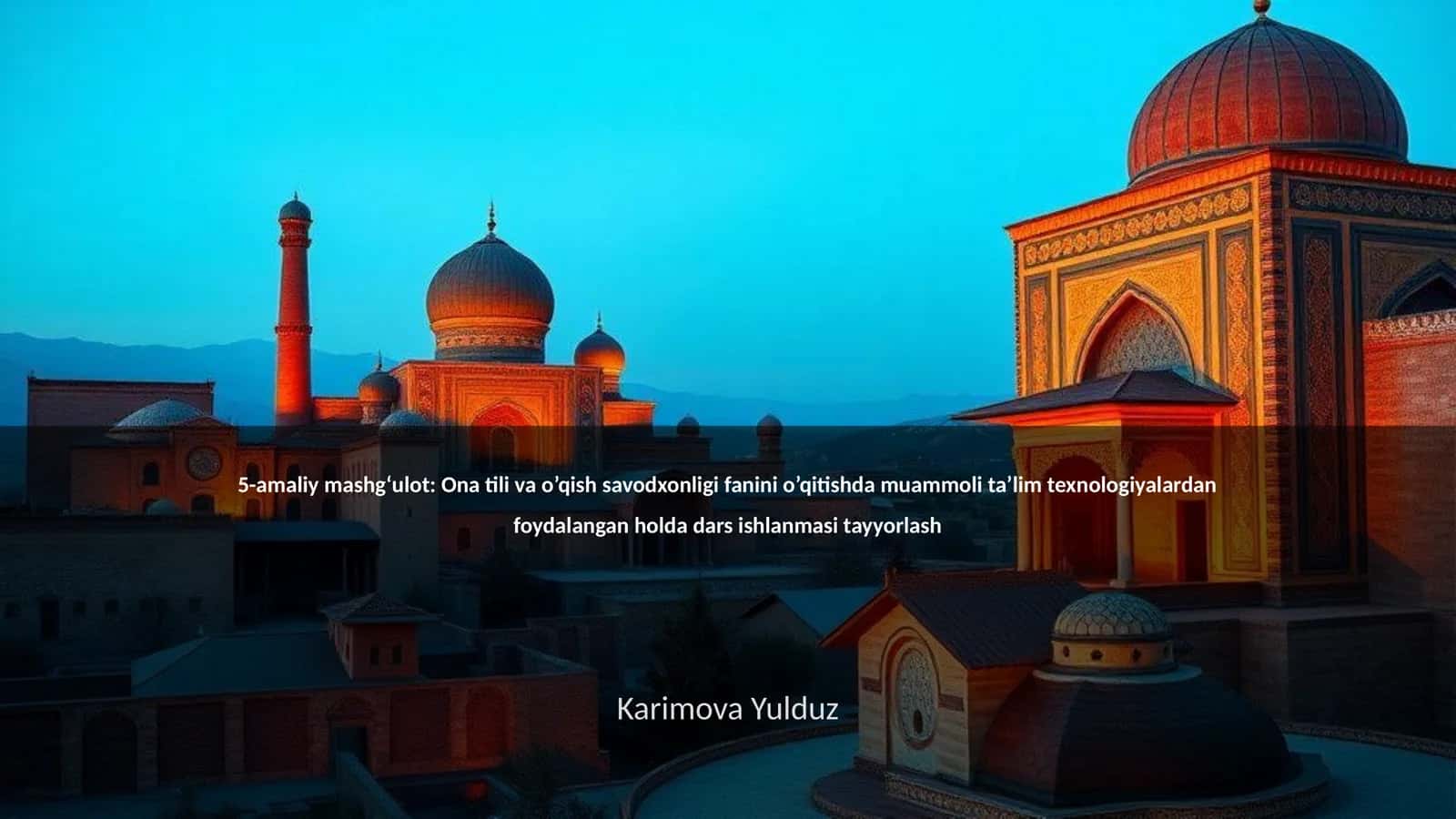 5-amaliy mashg‘ulot: Ona tili va o’qish savodxonligi fanini o’qitishda muammoli ta’lim texnologiyalardan foydalangan holda dars ishlanmasi tayyorlash 1