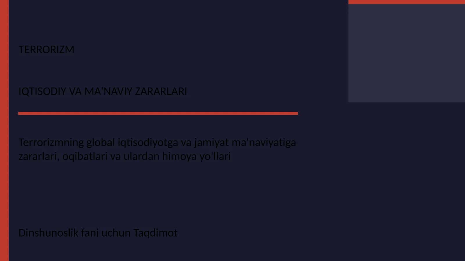 TERRORIZM IQTISODIY VA MA'NAVIY ZARARLARI 1