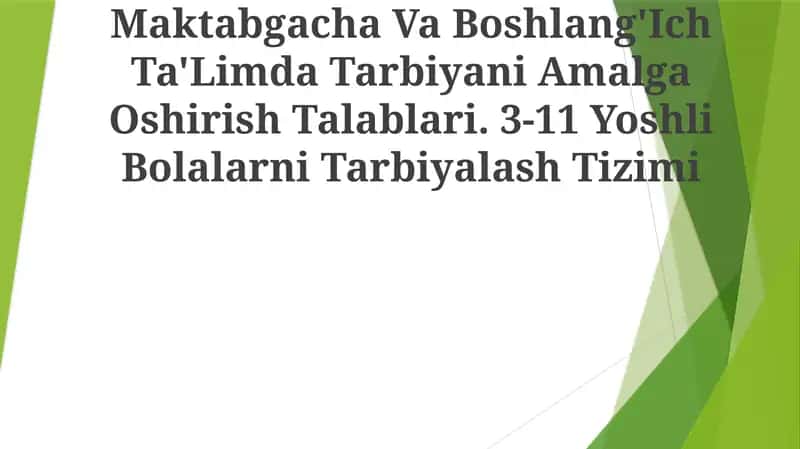 Maktabgacha Va Boshlang'Ich Ta'Limda Tarbiyani Amalga Oshirish Talablari 1