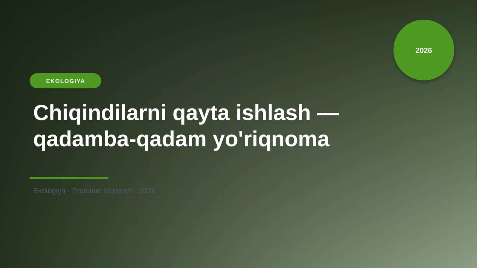 Chiqindilarni qayta ishlash — qadamba-qadam yo'riqnoma 1