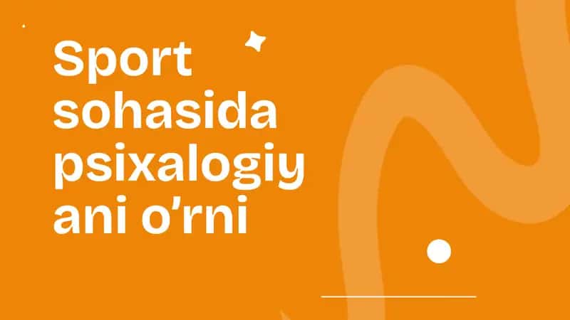Sport sohasida psixalogiyani o’rni 1