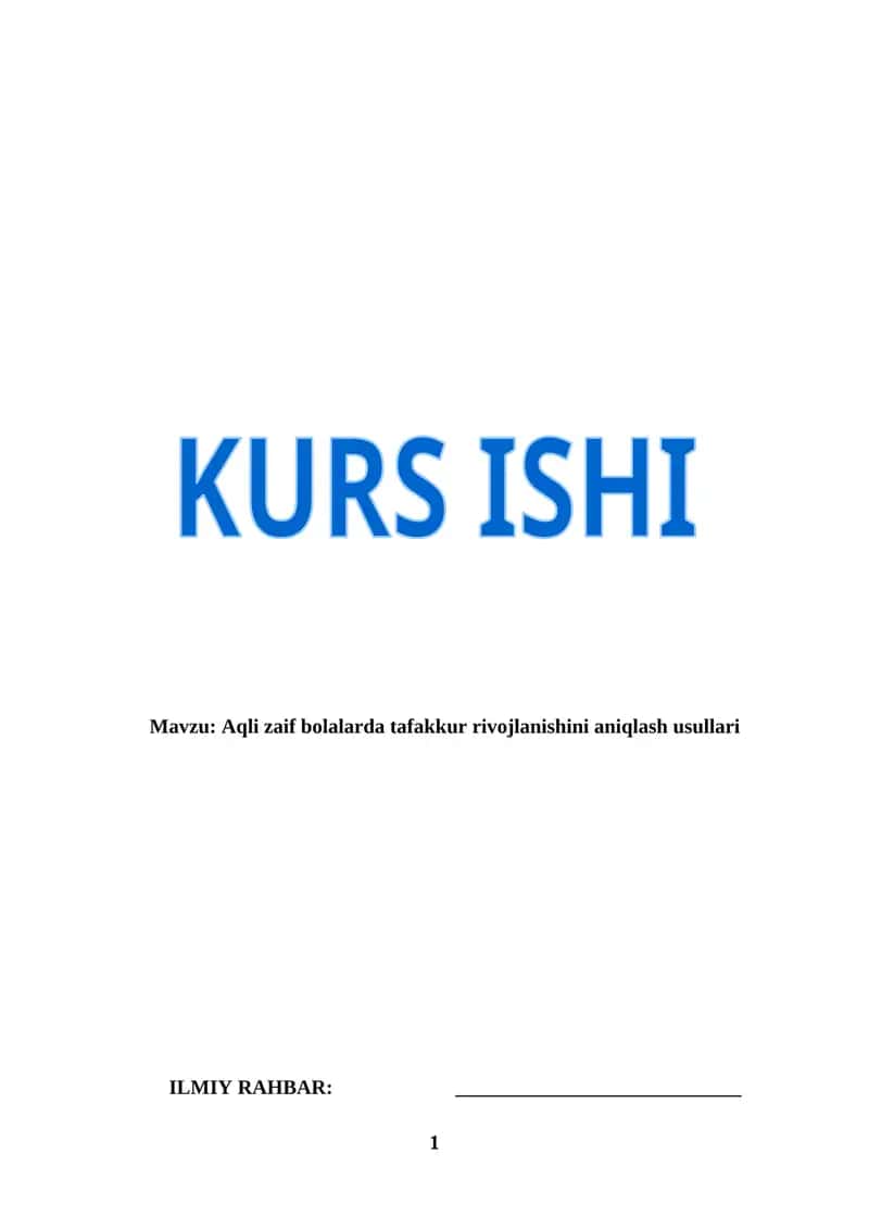 Aqli zaif bolalarda tafakkur rivojlanishini aniqlash usullari (KURS ISHI) 1