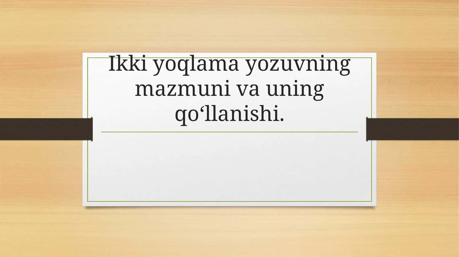 Ikkiyoqlamayozuvning mazmuni va uning qo'llanishi 1