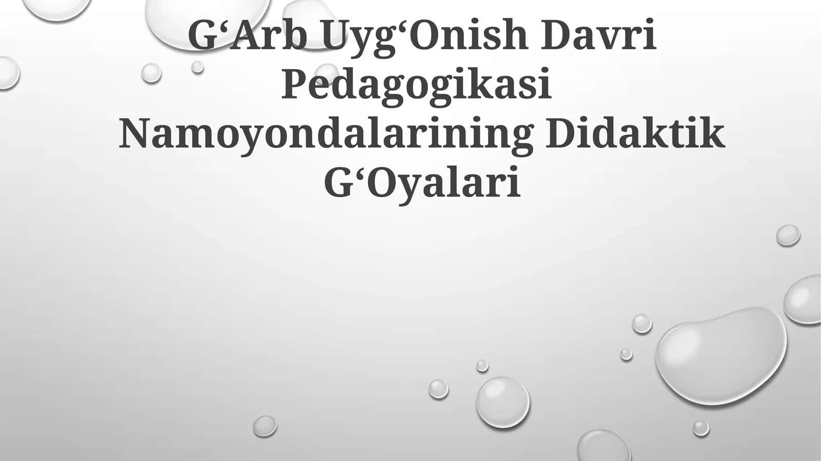 GʻArb UygʻOnish Davri Pedagogikasi Namoyondalarining Didaktik GʻOyalari 1