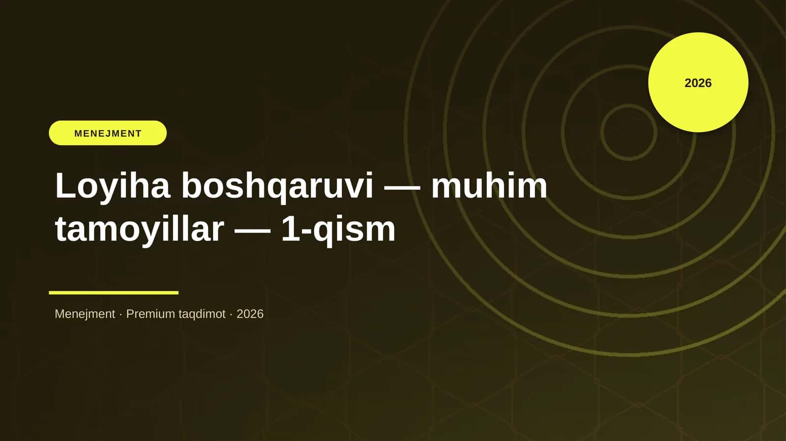 Loyiha boshqaruvi — muhim tamoyillar — 1-qism 1