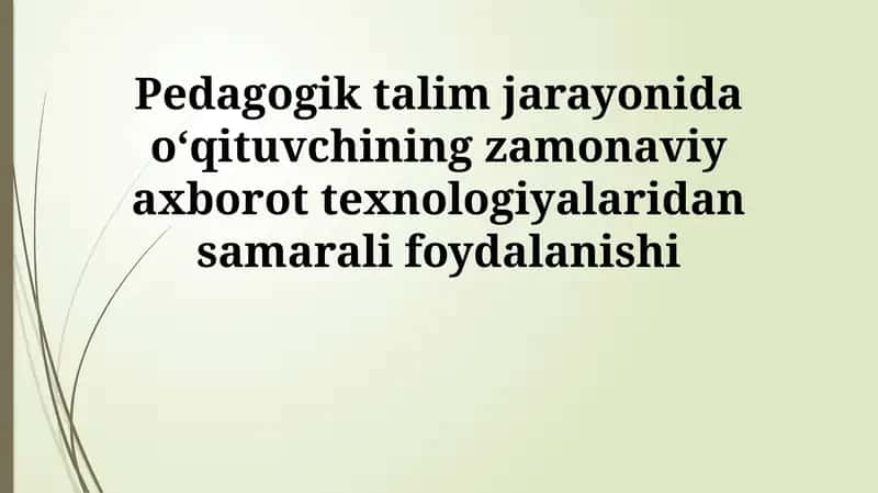Zamonaviy axborot texnologiyalari turlari va ularning ta'limdagi o'rni 1