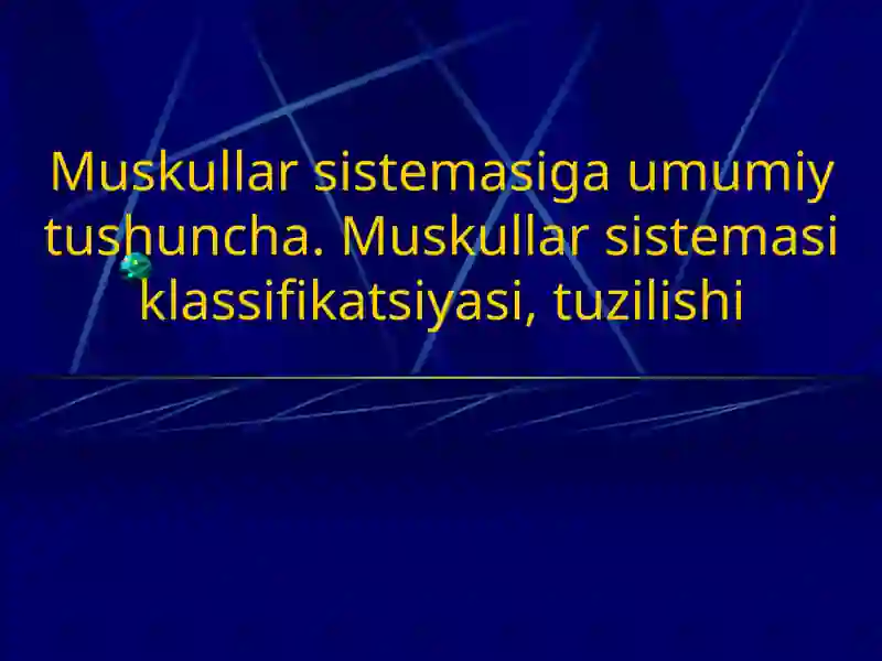Muskullar sistemasiga umumiy tushuncha. Muskullar sistemasi klassifikatsiyasi, tuzilishi