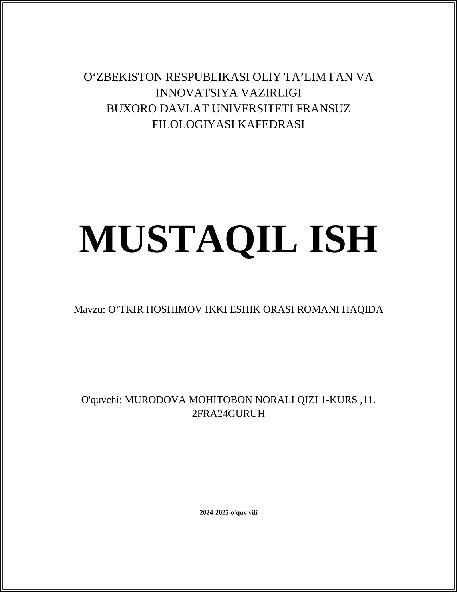 MUSTAQIL ISH Mavzu: OʻTKIR HOSHIMOV IKKI ESHIK ORASI ROMANI HAQIDA 1