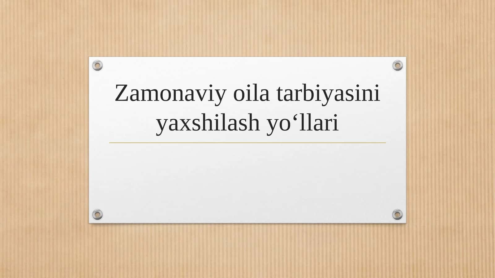 Zamonaviy oila tarbiyasini yaxshilash yo‘llari 1