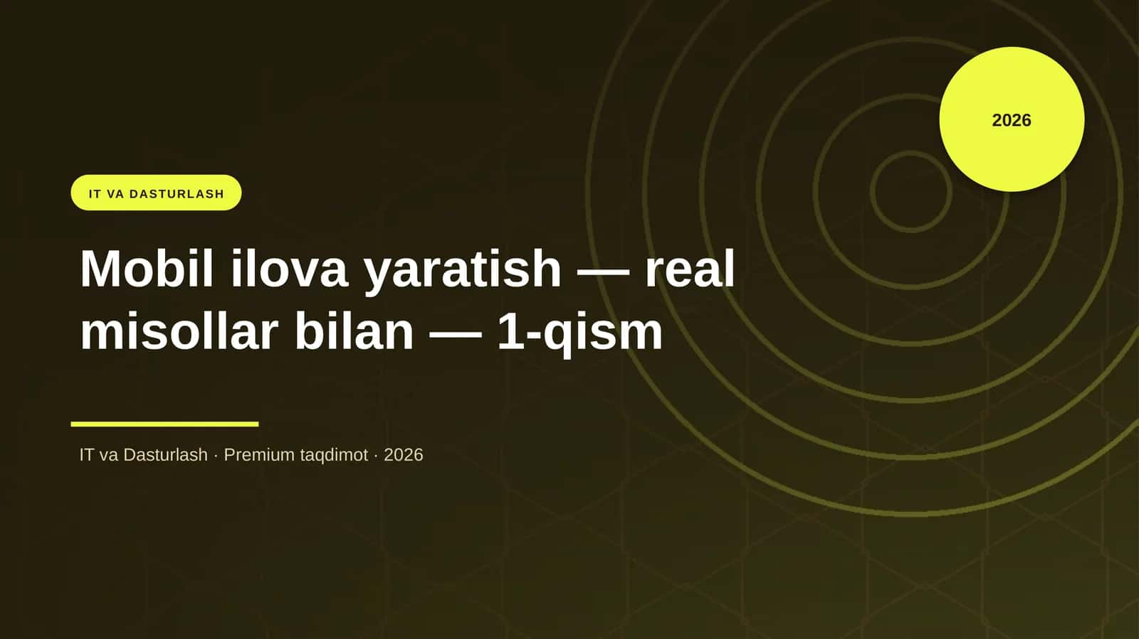 Mobil ilova yaratish — real misollar bilan — 1-qism 1
