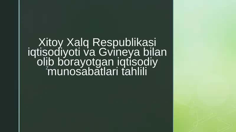 Gvineya bilan Olib borayotgan Xitoyning iqtisodiy munosabatlari 1