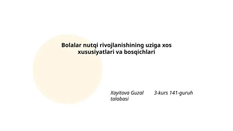 Bolalar nutqi rivojlanishining uziga xos xususiyatlari va bosqichlari 1