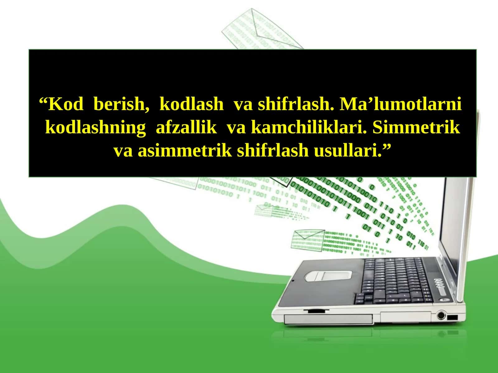 Ma’lumotni kodlashning afzallik va kamchiliklari 1