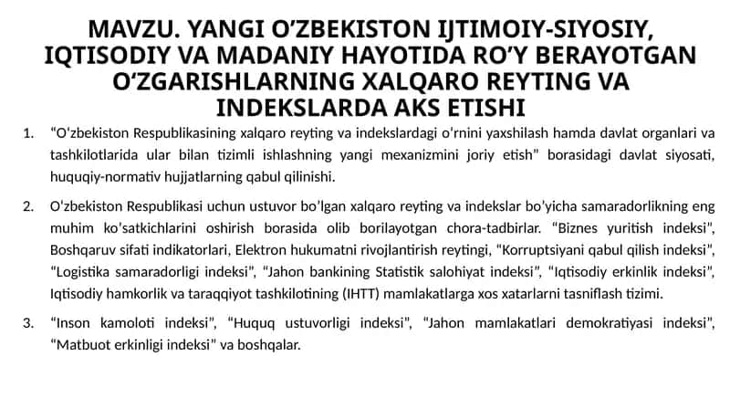 O‘zbekiston Respublikasi uchun ustuvor bo‘lgan xalqaro reyting va indekslar bo‘yicha samaradorlikning eng muhim ko‘satkichlarini oshirish borasida qabul qilingan qonun-hujjatlarning qabul qilinishi 1