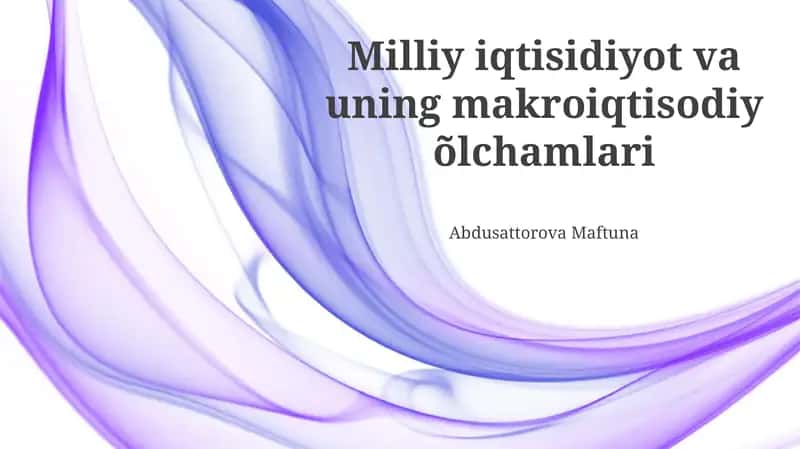 Milliy iqtisidiyot va uning makroiqtisodiy õlchamlari 1