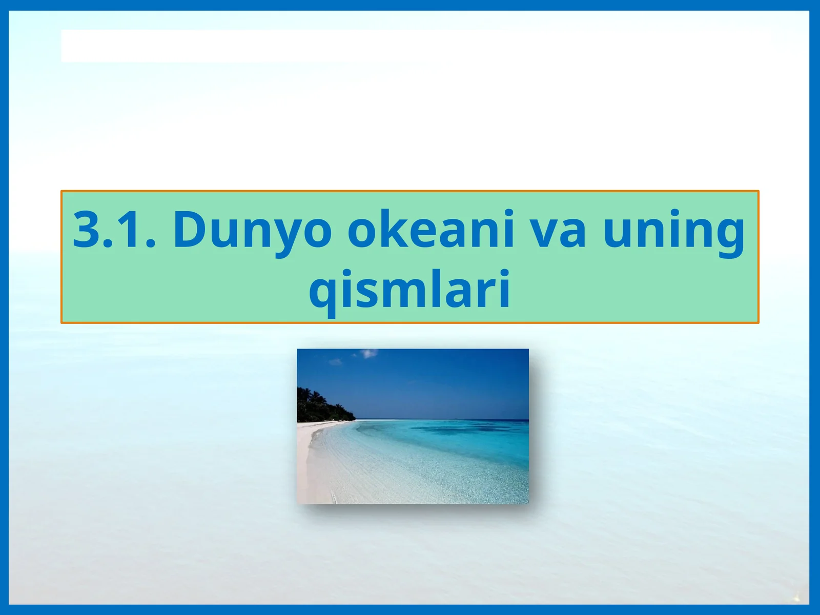 Dunyo okeani va uning qismlari 1