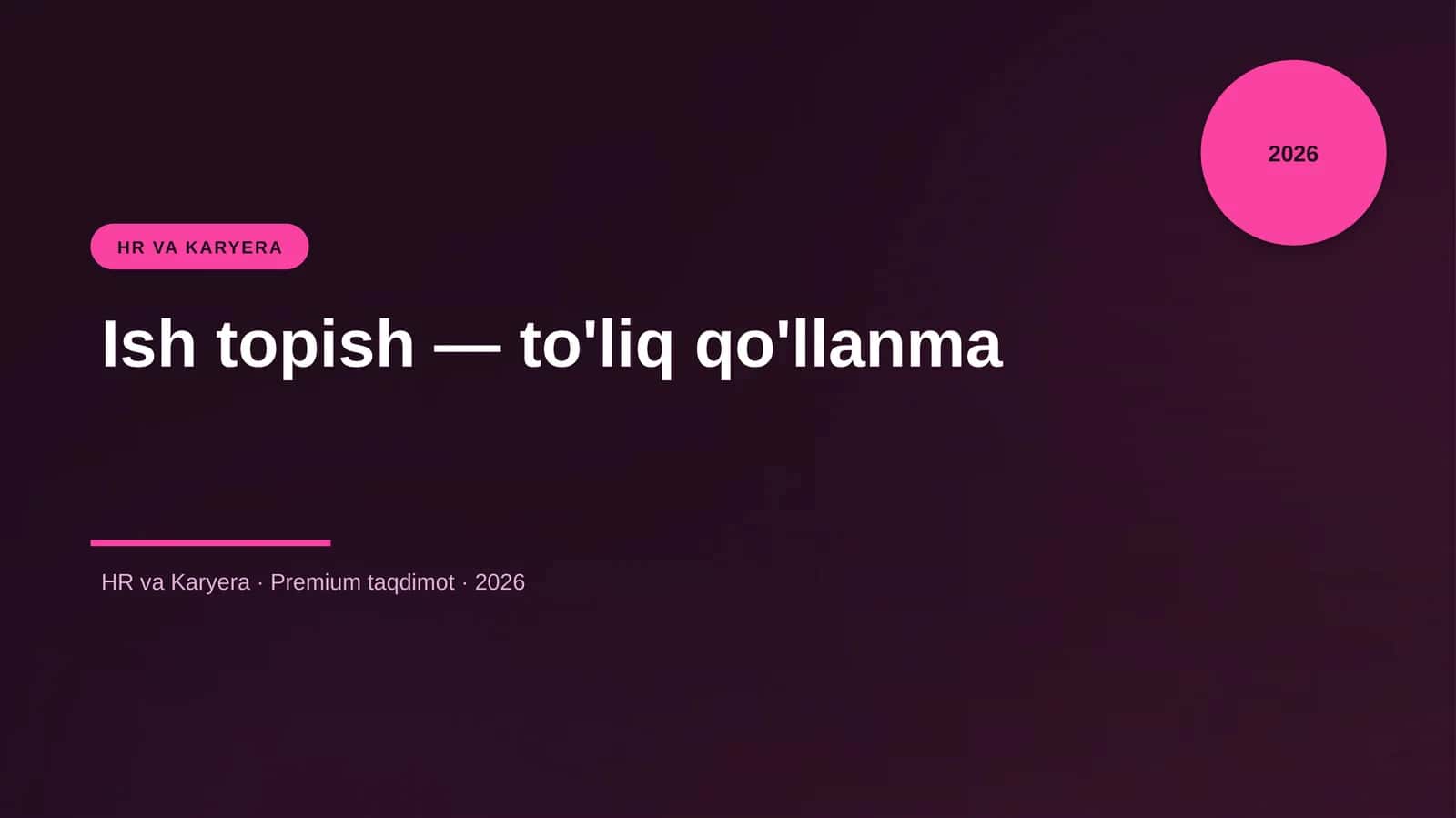 Ish topish — to'liq qo'llanma 1
